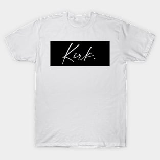 Kirk Name, Kirk Birthday T-Shirt